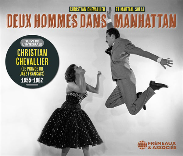 Christian Chevallier - Deux Hommes Dans Manhattan Suivi De LIntégrale Christian Chevallier  1955-1962 - Jazz - 3CD