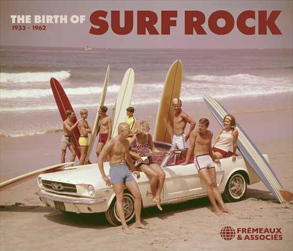 Dick Dale /The Revels /The Beach Boys - The Birth Of Surf Rock 1933-1962 (2Cd) - Rock/Pop - DCD