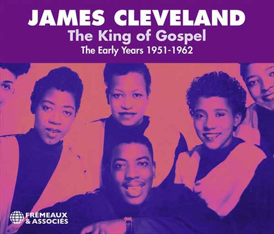 James Cleveland - The King Of Gospel, The Early Years 1951-1962 - Rock/Pop - DCD