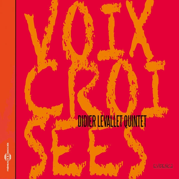 Didier Levallet Quintet - Voix Croisées - Rock/Pop - CD