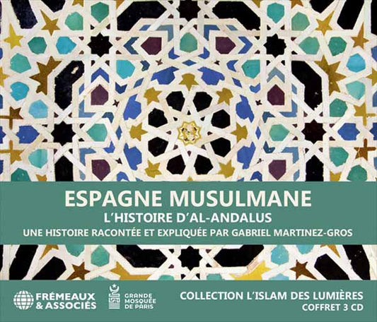 Une Histoire Racontée Et Expliquée Par Gabriel Martinez-Gros - Espagne Musulmane, LHistoire DAl-Andalus - Rock/Pop - 3CD