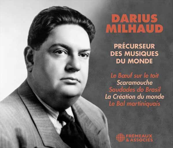 Darius Milhaud - Précurseur Des Musiques Du Monde (Le Boeuf Sur Le Toit - Rock/Pop - DCD