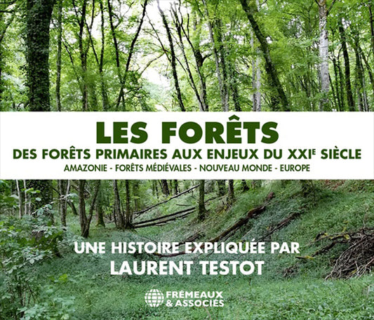 Une Histoire Expliquée Par Laurent Testot - Les Forêts - (Audiobook) - Rock/Pop - 3CD