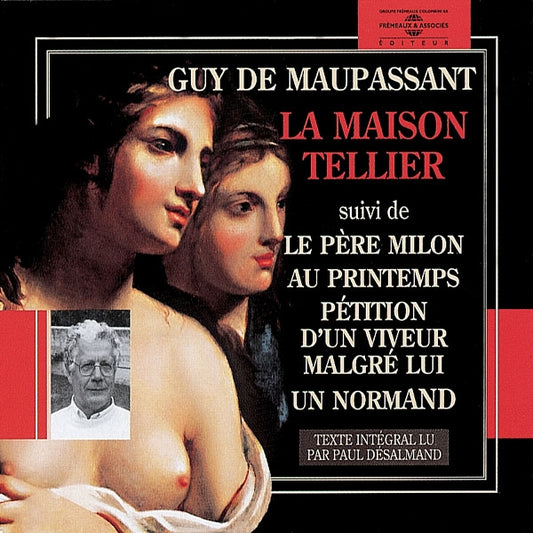 Guy De Maupassant - La Maison Tellier - Petition D' Un Viveur Malgre Lui - Le Pere Milon - Au Printemps - Un Normand - Rock/Pop - DCD