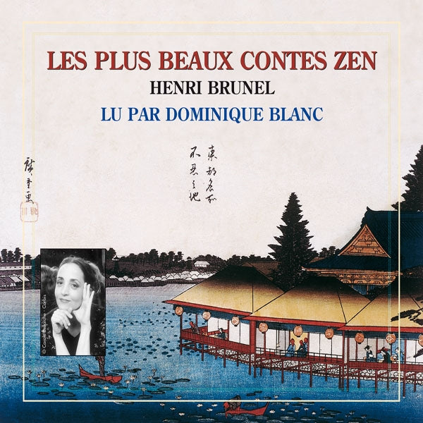 Henri Brunel - Les Plus Beaux Contes Zen - Par Dominique Blanc - Rock/Pop - DCD