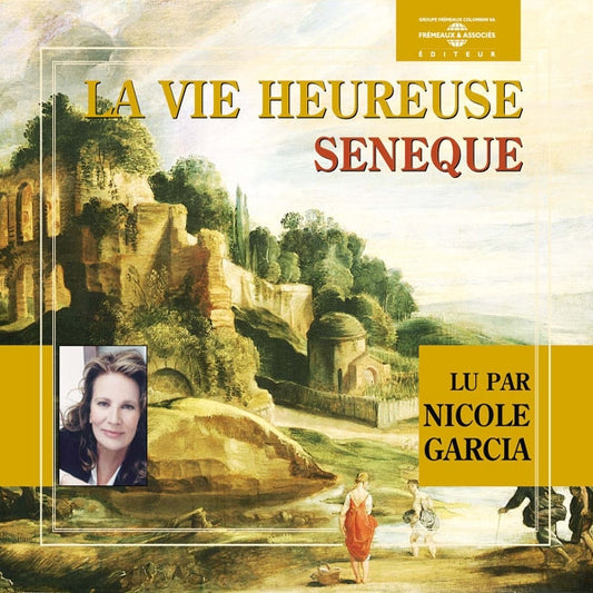 Seneque - La Vie Heureuse - Par Nicole Garcia - Rock/Pop - DCD