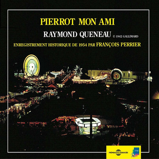 Raymond Queneau - Pierrot Mon Ami - Par Francois Perrier - Rock/Pop - 3CD