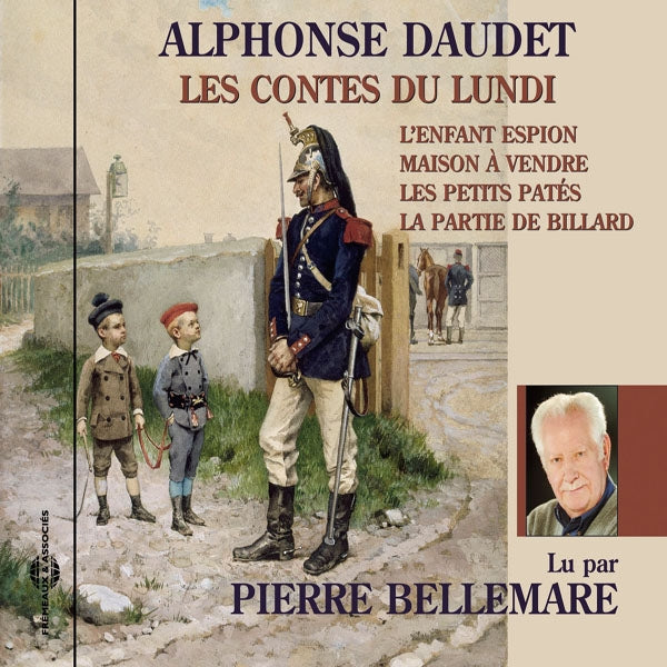 Alphonse Daudet - Les Contes Du Lundi - Par Pierre Bellemare - Rock/Pop - CD