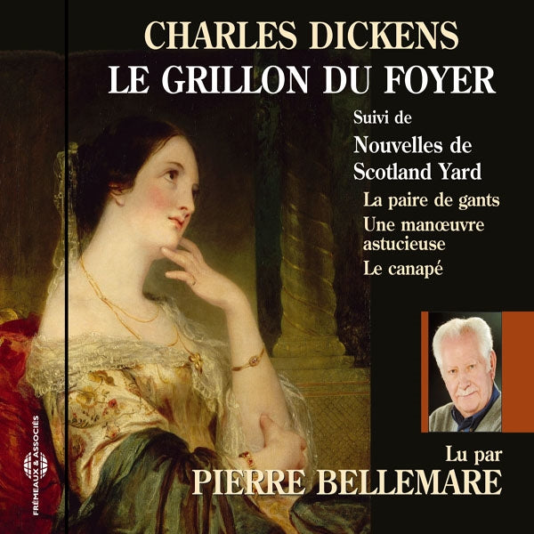 Charles Dickens - Le Grillon Du Foyer - Par Pierre Bellemare - Rock/Pop - CD