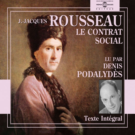 Jean-Jacques Rousseau - Le Contrat Social - Lu Par Denis Podalydes - Rock/Pop - 4CD