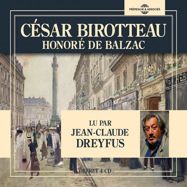 Honoré De Balzac - César Birotteau -  Version Abrégée Lu Par Jean-Claude Dreyfus - Rock/Pop - 4CD