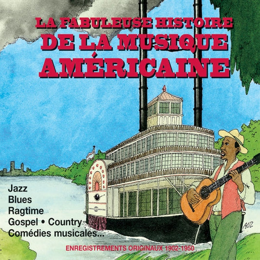 Various Artists - La Fabuleuse Histoire De La Musique Americaine 1902-1950 - Jazz - DCD