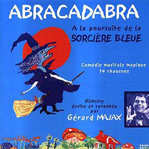 Gerard Majax - S. Gary - Abracadabra A La Poursuite De La Sorciere Bleue - Rock/Pop - CD