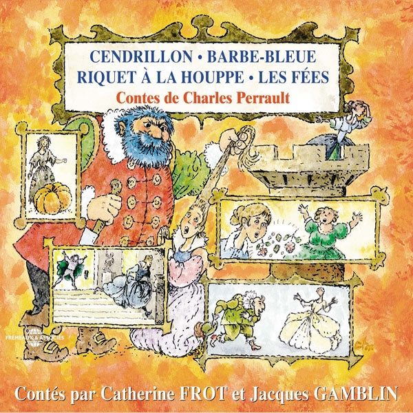 Contes De Charles Perrault - Cendrillon - Barbe Bleue - Riquet A La Houpe - Les Fees  - Par Catherine Frot Et Jacques Gamblin - Rock/Pop - CD