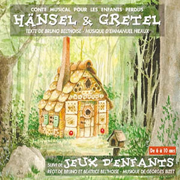 Dir. Bruno Belthoise - Hänsel & Grettel / Jeux D' Enfants - Rock/Pop - CD