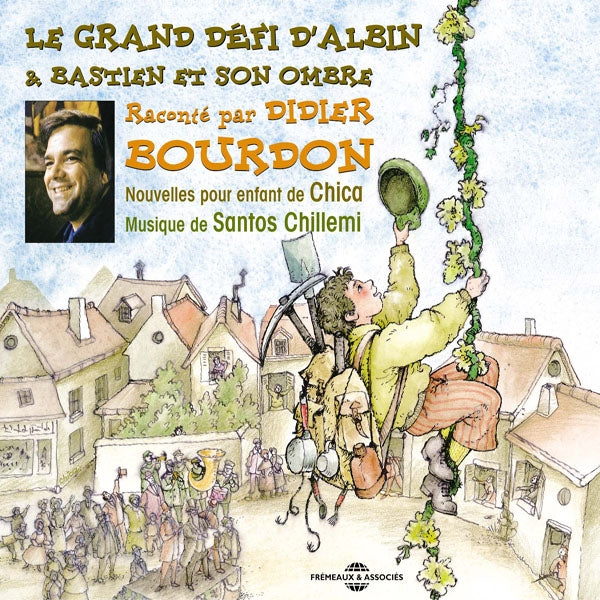 Chica - Santos Chillemi - Le Grand Defi D' Albin - Bastien Et Son Ombre - Par Didier Bourdon - Rock/Pop - CD