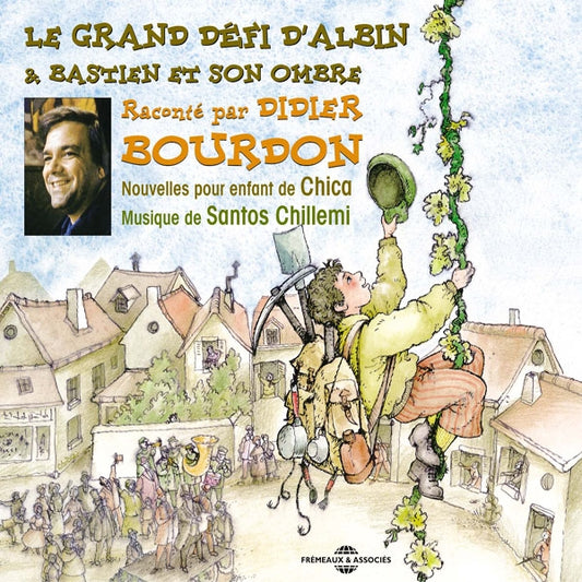 Chica - Santos Chillemi - Le Grand Defi D' Albin - Bastien Et Son Ombre - Par Didier Bourdon - Rock/Pop - CD
