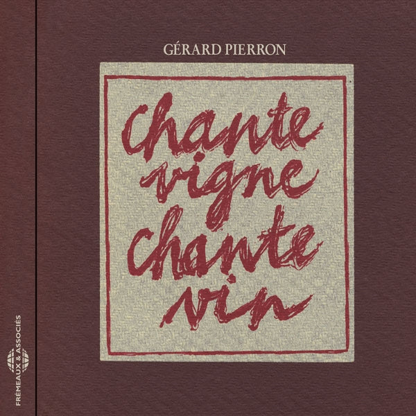 Gérard Pierron - Chante Vigne, Chante Vin - Rock/Pop - CD