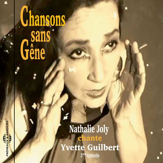 Nathalie Joly - Chansons Sans Gêne (Chante Yvette Guilbert) - Rock/Pop - CD