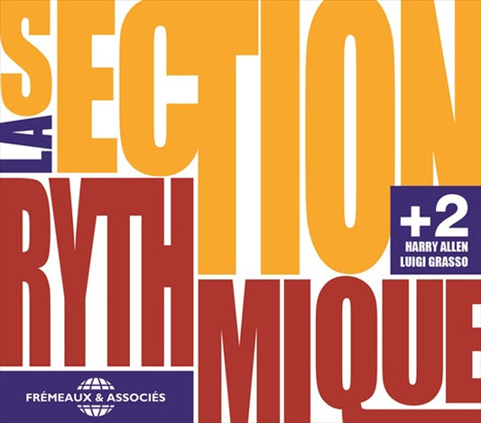 La Section Rythmique, Harry Allen, Luigi Grasso - La Section Rythmique +2 - Rock/Pop - CD