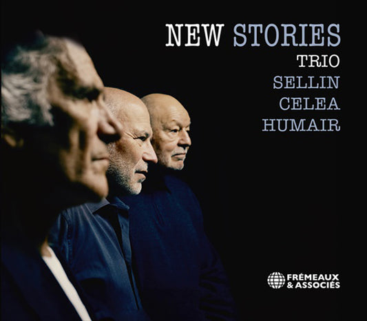 New Stories - Hervé Sellin / Jean-Paul Celea / Daniel Humair - Jazz - CD