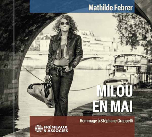 Mathilde Febrer - Milou En Mai, Hommage À Stéphane Grappelli - Jazz - CD