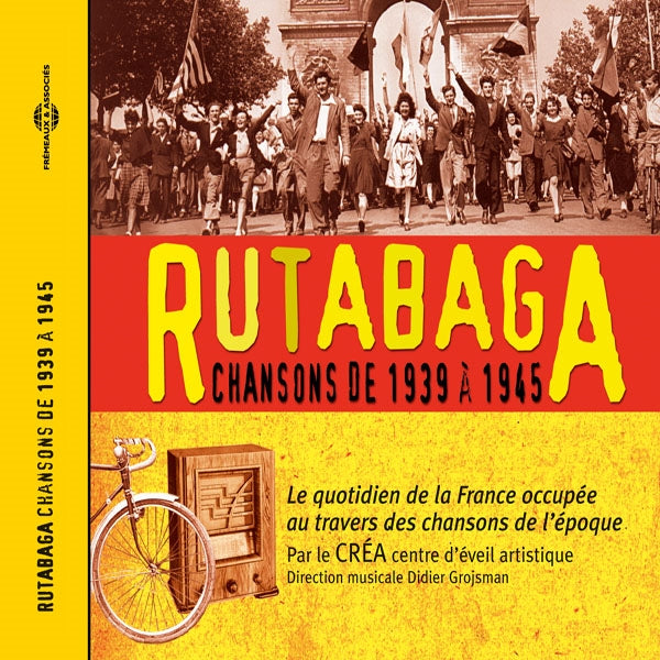 Crea - Entre D'Eveil Artistique - Rutabaga - Chansons De 1939 À 1945 (Le Quotidien De La France Occupee Au Travers Des Chansons De L'Epoque) - Rock/Pop - CD