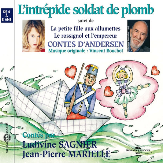 L'Intrepide Soldat De Plomb - La Petite Fille Aux Allumettes - Par Ludivine Sagnier Et Jean-Pierre Mariel - D'Arpes Andersen - Rock/Pop - CD
