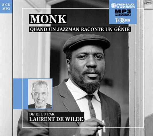 Laurent De Wilde - Monk, Quand Un Jazzman Raconte Un Génie - Jazz - DCD