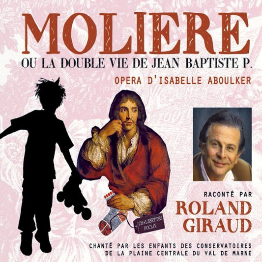 Moliere Ou La Double Vie De Jean-Baptiste P. - Opera D'Isabelle Aboulker - Raconte Par Roland Giraud - Rock/Pop - CD