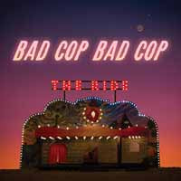 Bad Cop / Bad Cop - The Ride - Punk - CD