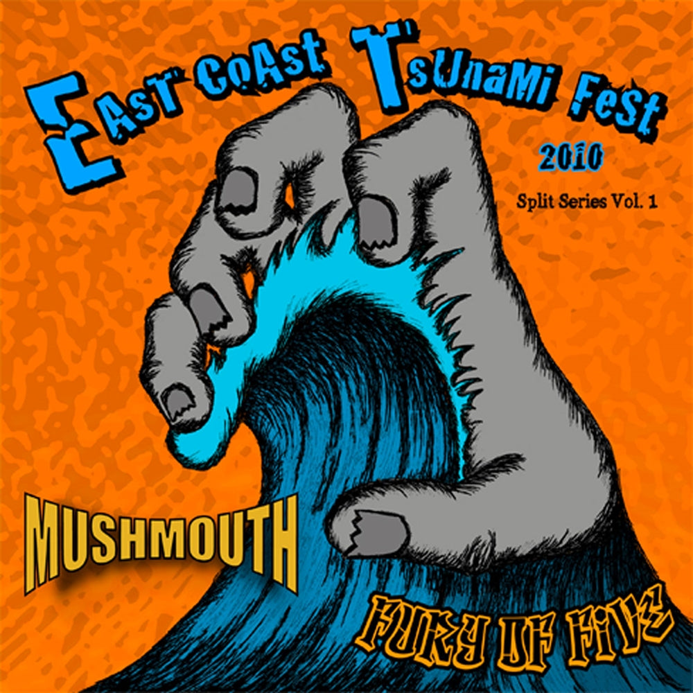 Fury Of Five/Mushmouth - East Coast Tsunami Split 7 Series Vol. 1 - Hardcore - 7