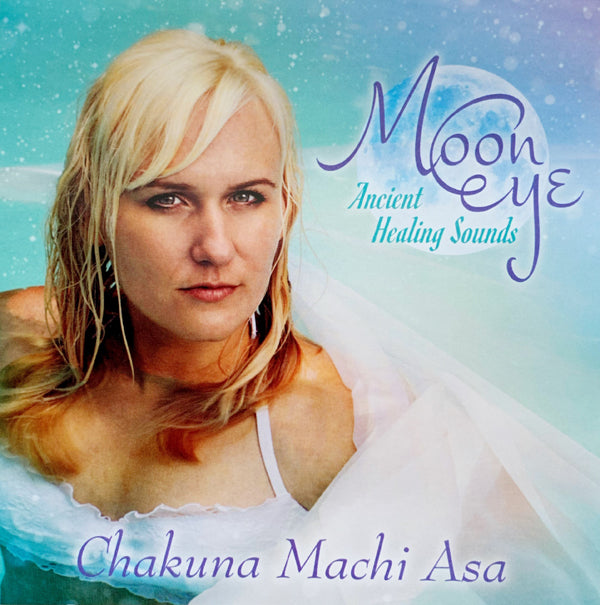 Chakuna Machi Asa - Moon Eye: Ancient Healing Sounds - Rock/Pop - CD