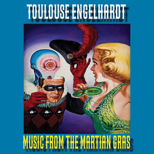Toulouse Engelhardt - Music From The Martian Gras - Rock/Pop - CD