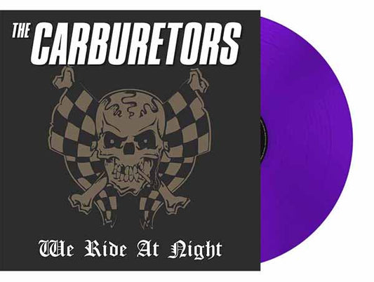 Carburetors, The - We Ride At Night (Purple Vinyl) - Rock - LP