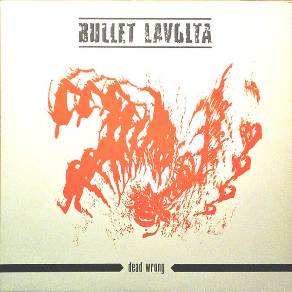 Bullet Lavolta - Dead Wrong - Rock - LP