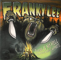 Franky Lee - There Is No Hell Like Other Peoples Happiness - Rock - CD