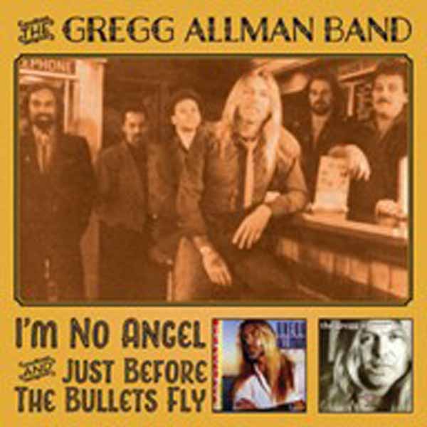 Gregg Allman Band - I'M No Angel & Just Before The Bullets Fly (2Cd) - Rock - DCD