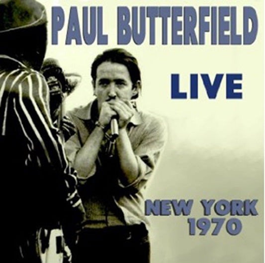 Paul Butterfield Blues Band - Live New York 1970 (2Cd) - Blues - DCD