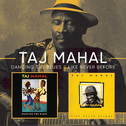 Taj Mahal - Like Never Before/ Dancing The Blues (2Cd) - Blues - DCD