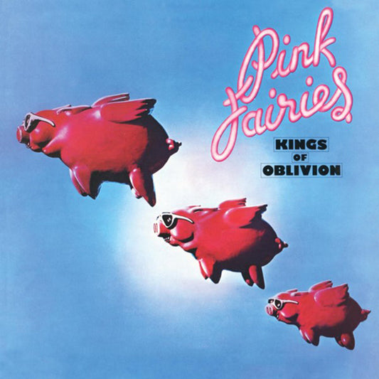 Pink Fairies - Kings Of Oblivion (Clear Pink Vinyl) - Rock - LP