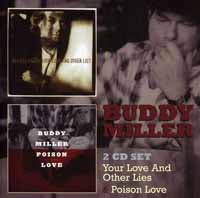 Buddy Miller - Your Love And No Other Lies & Poison Love (2Cd) - <NONE> - DCD