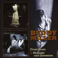 Buddy Miller - Cruel Moon & Midnight & Lonesome(2Cd) - <NONE> - DCD