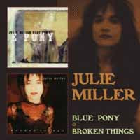 Julie Miller - Blue Pony & Broken Things (2Cd) - <NONE> - DCD