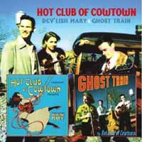 Hot Club Of Cowtown - Dev'Lish Mary & Ghost Train(2Cd) - <NONE> - DCD