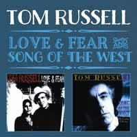 Tom Russell - Love & Fear And Song Of The West - <NONE> - DCD