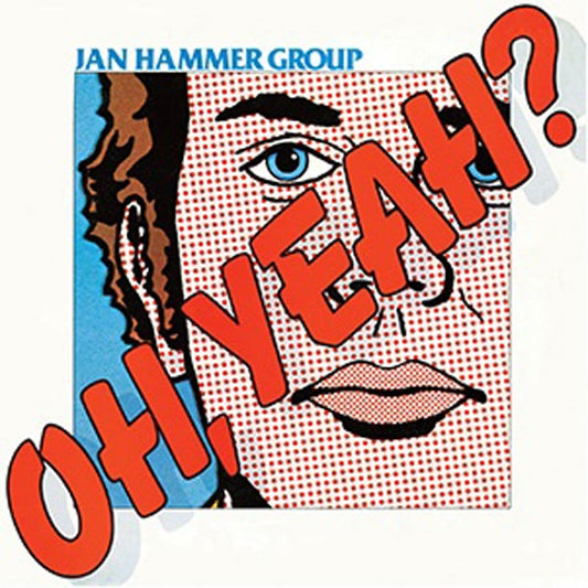 Jan Hammer Group - Oh, Yeah? - <NONE> - CD