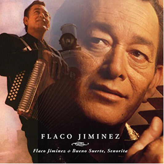 Flaco Jimenez - Flaco Jimenez/Bueno Suerte, Senorita - <NONE> - CD