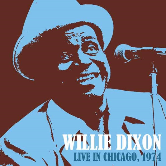 Willie Dixon - Live In Chicago 1974 - <NONE> - CD