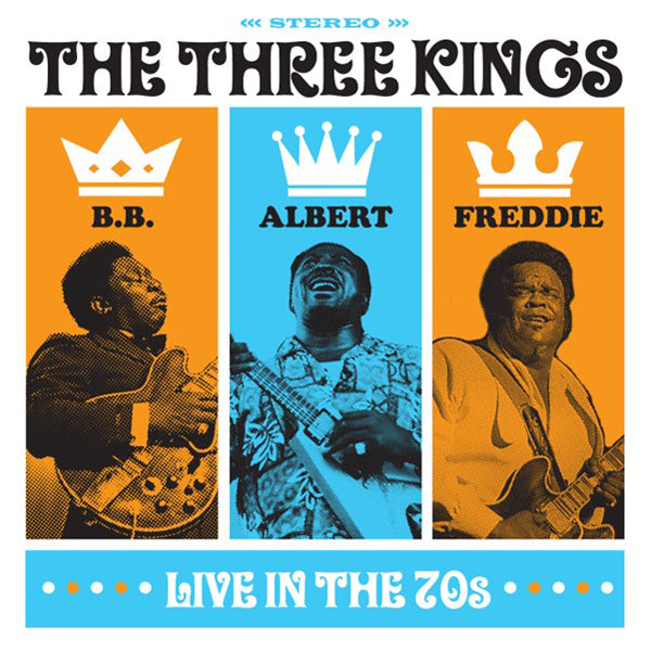 Bb King, Albert King And Freddie King - The Three Kings Live In The 70S - <NONE> - CD